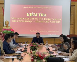 Kiểm tra, thẩm định kết quả phổ cập giáo dục, xoá mù chữ cấp huyện  năm 2024