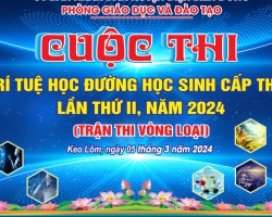 CUỘC THI TRÍ TUỆ HỌC ĐƯỜNG TRẬN VÒNG LOẠI SỐ 01  TẠI TRƯỜNG PTDTBT THCS KEO LÔM