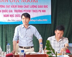 ĐÁNH GIÁ NGOÀI CÔNG NHẬN ĐẠT KIỂM ĐỊNH CHẤT LƯỢNG GIÁO DỤC, CÔNG NHẬN TRƯỜNG ĐẠT CHUẨN QUỐC GIA TẠI CÁC TRƯỜNG: PTDTBT TH VÀ THCS MƯỜNG LUÂN; PTDTBT THCS PU NHI