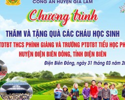 CHƯƠNG TRÌNH THĂM VÀ TẶNG QUÀ HỌC SINH TH&THCS PHÌNH GIÀNG  CỦA ĐOÀN CÔNG TÁC CÔNG AN HUYỆN GIA LÂM – TP. HÀ NỘI